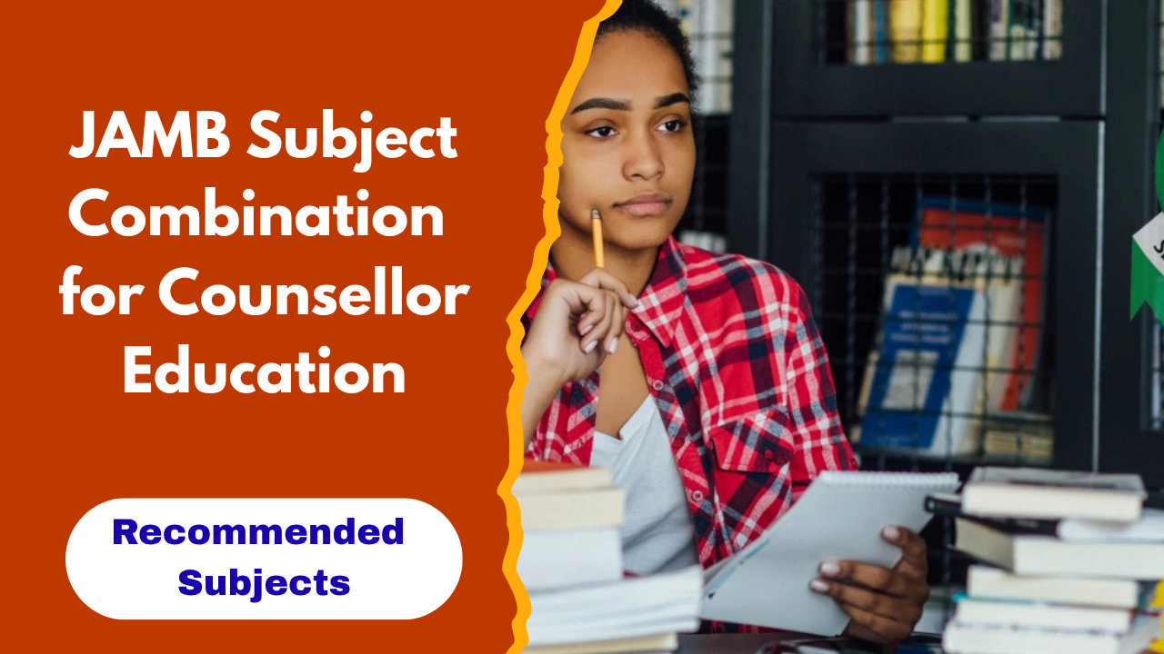 JAMB Subject Combination for Counsellor Education