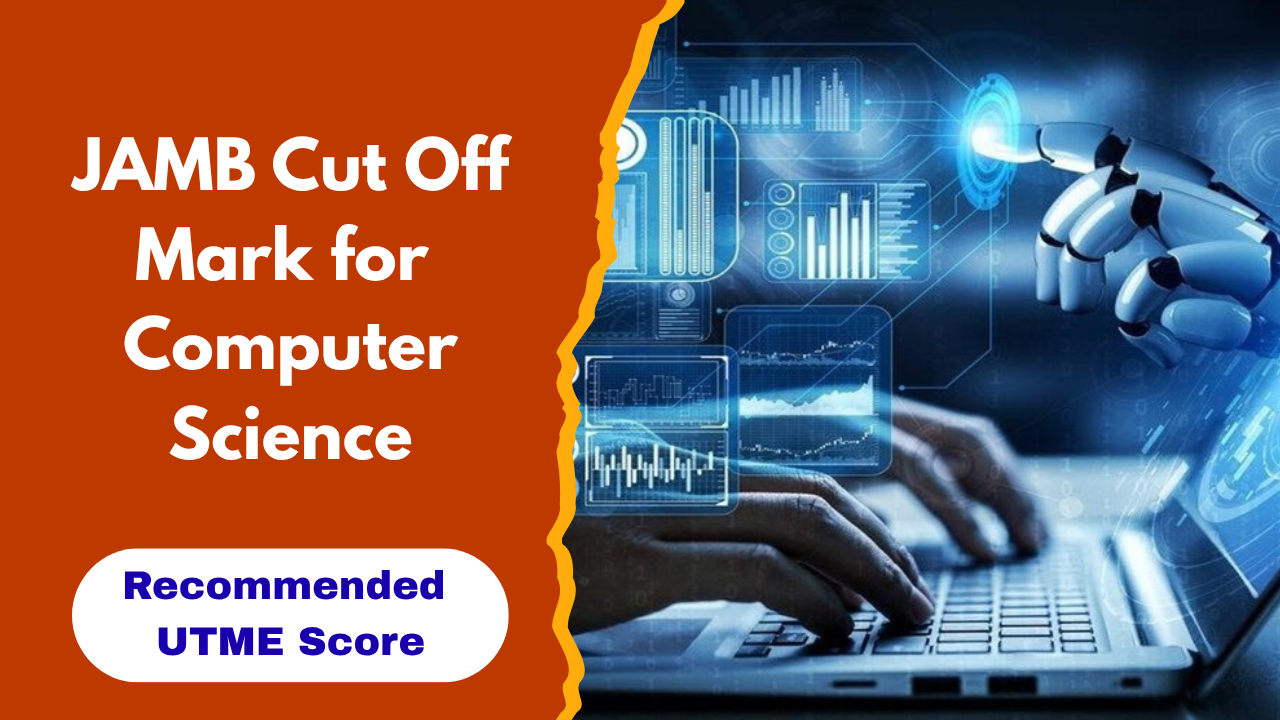 JAMB Cut Off Mark for Computer Science