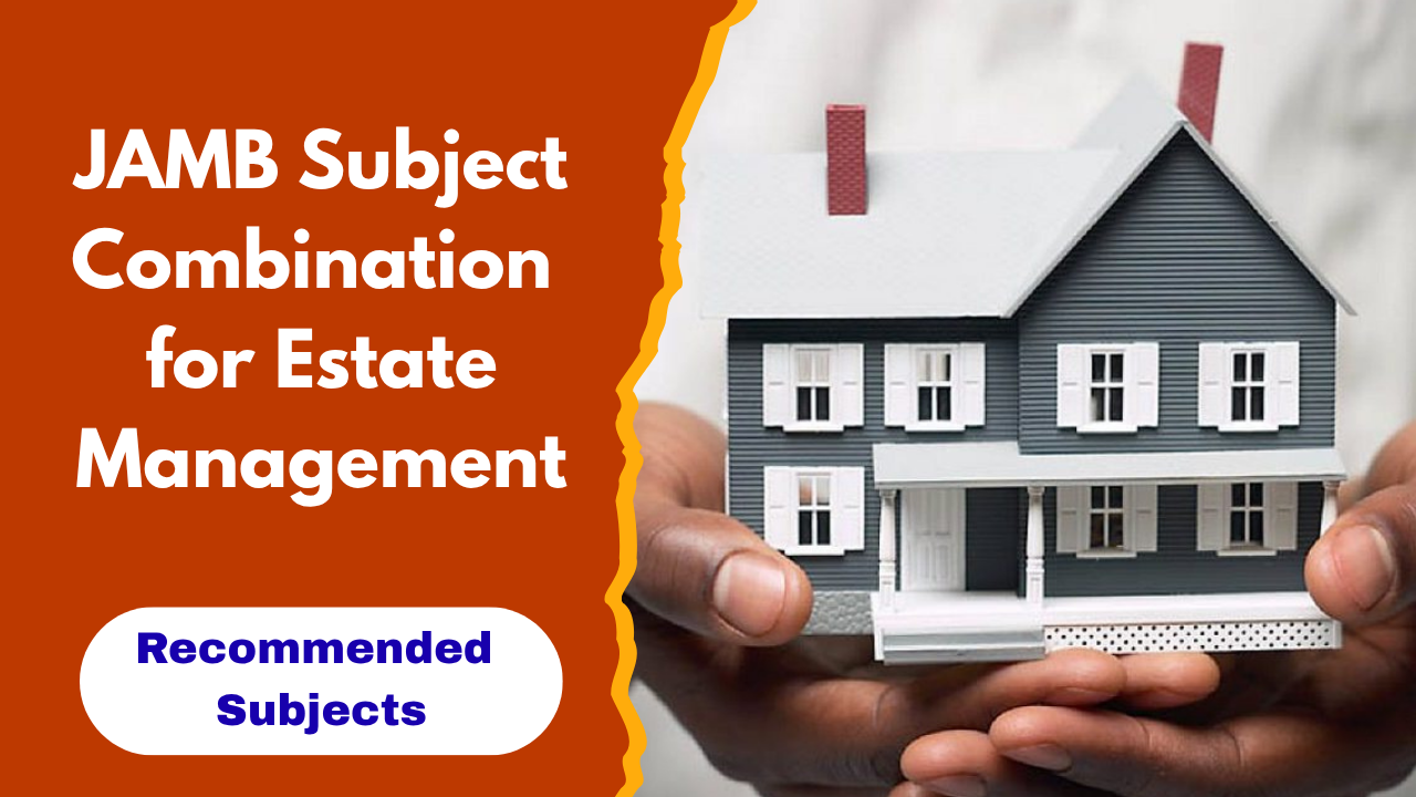 JAMB Subject Combination for Estate Management