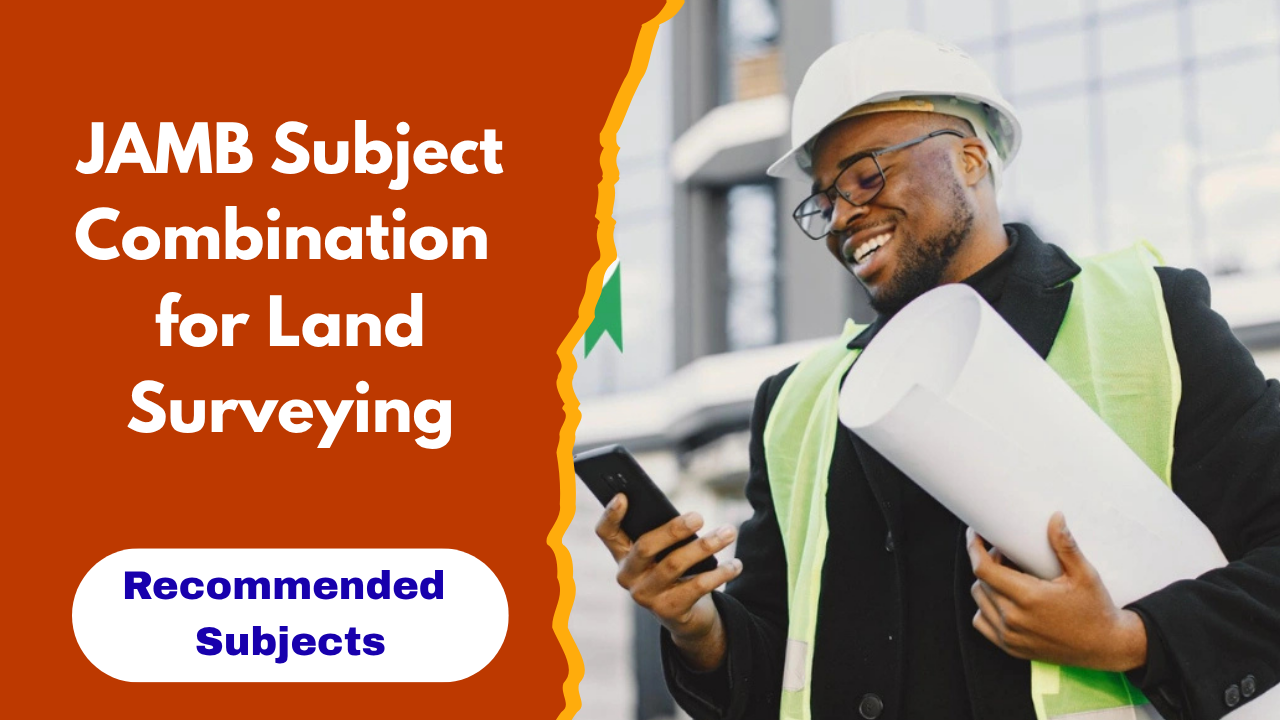JAMB Subject Combination for Land Surveying