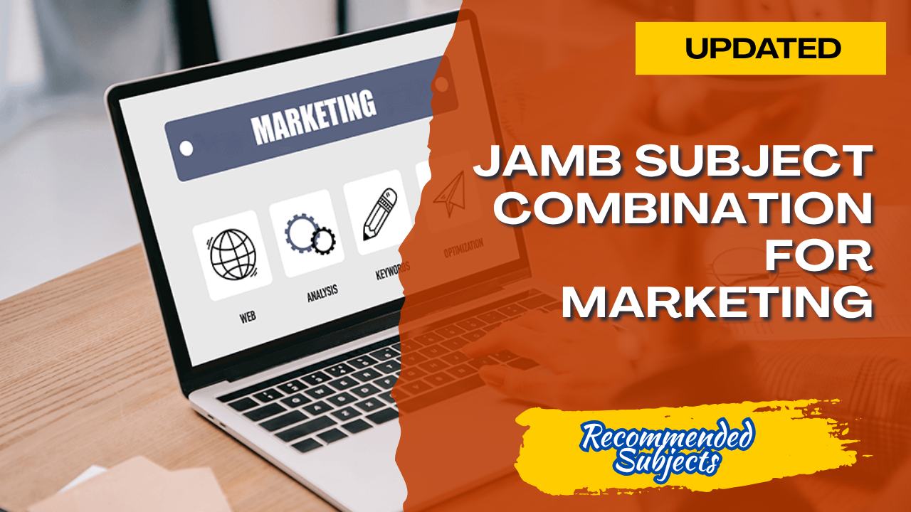 JAMB Subject Combination for Marketing