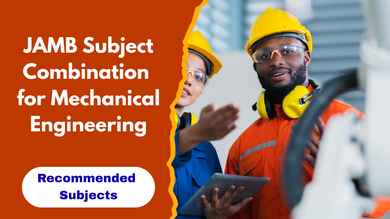 JAMB Subject Combination for Mechanical Engineering