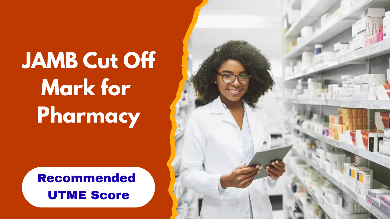 JAMB Cut Off Mark for Pharmacy