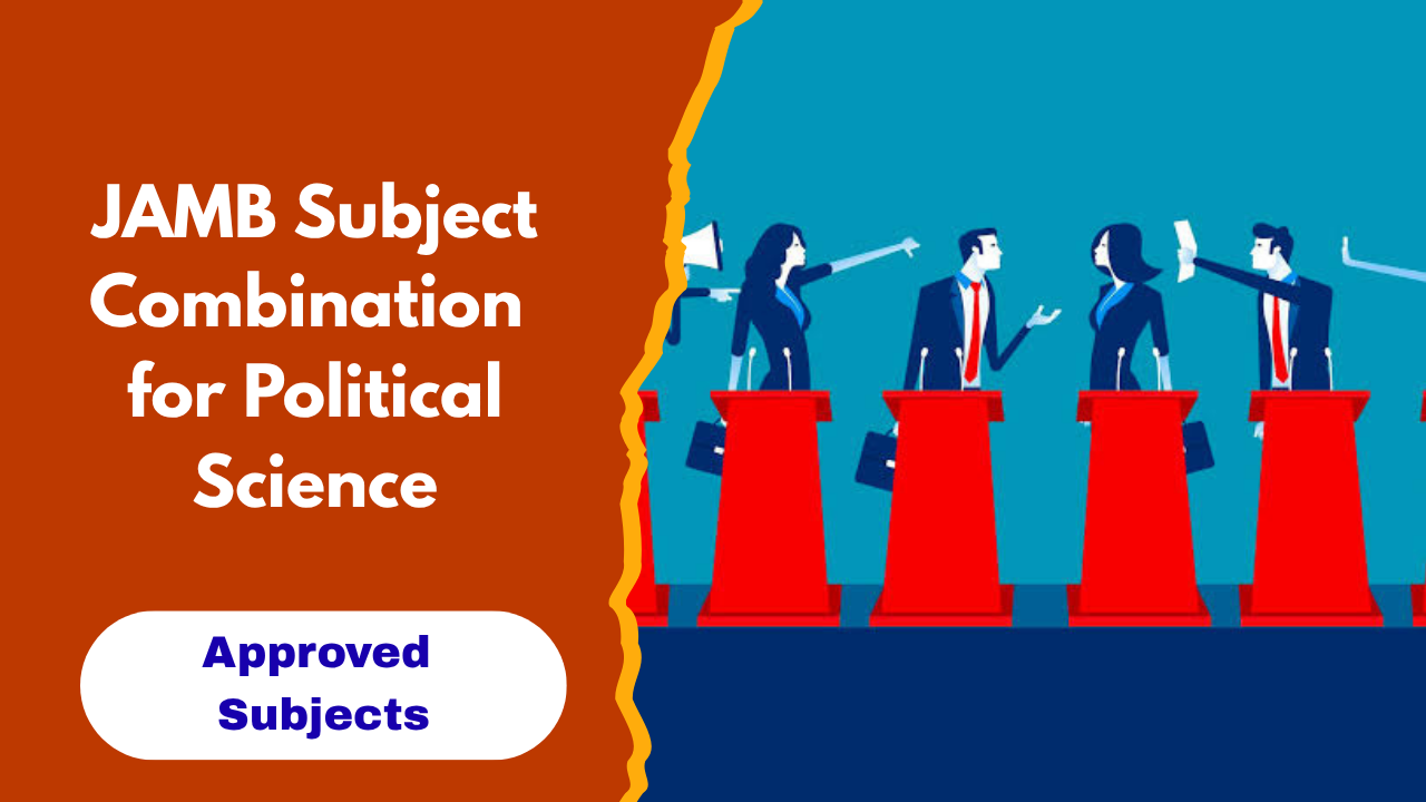 JAMB Subject Combination for Political Science