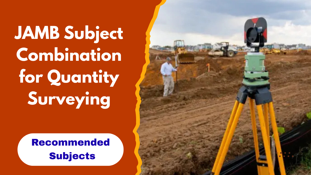 JAMB Subject Combination for Quantity Surveying