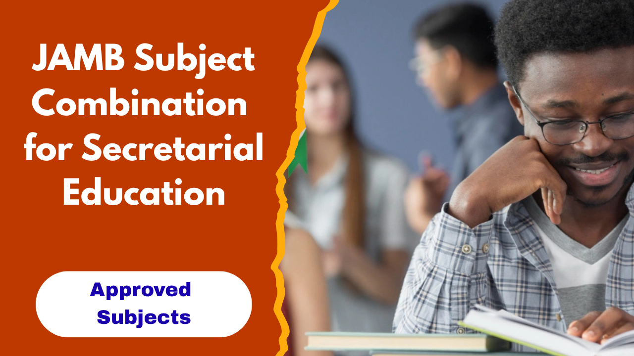 JAMB Subject Combination for Secretarial Education