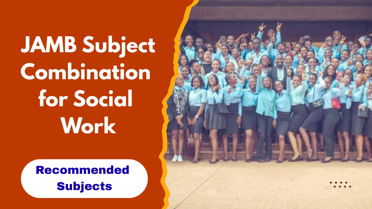 JAMB Subject Combination for Social Work