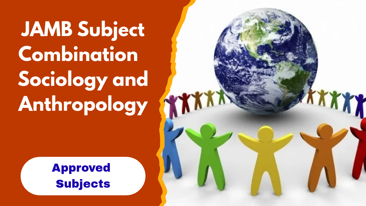 JAMB Subject Combination for Sociology and Anthropology