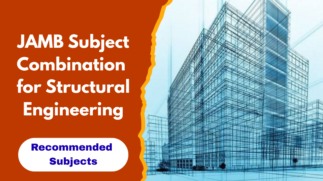 JAMB Subject Combination for Structural Engineering