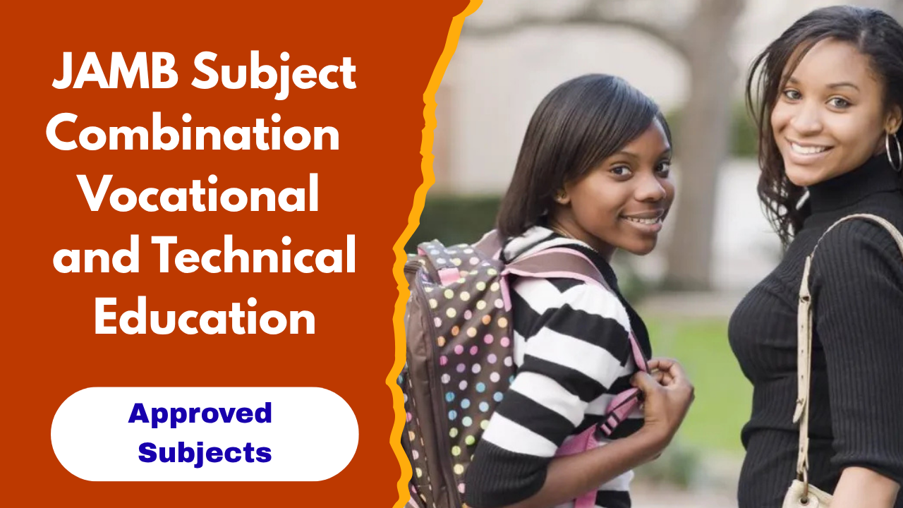 JAMB Subject Combination for Vocational and Technical Education